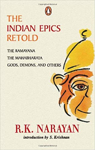 RK Narayan The Indian Epics Retold The Ramayana The Mahabharata Gods Demons and Others
